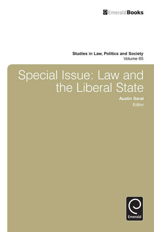 Book cover of Special Issue: Law and the Liberal State (Studies in Law, Politics, and Society #65)