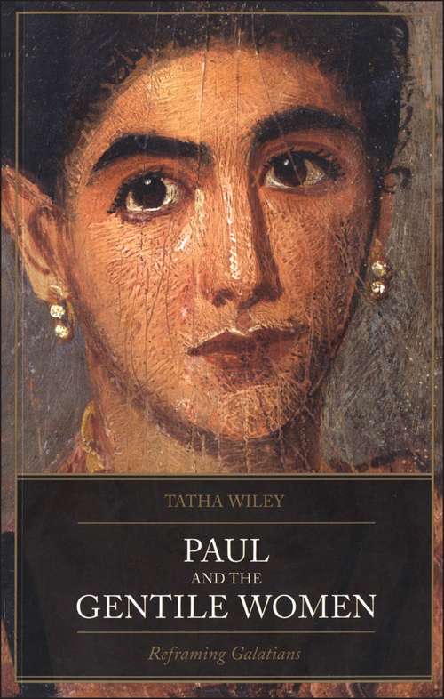 Book cover of Paul and the Gentile Women: Reframing Galatians