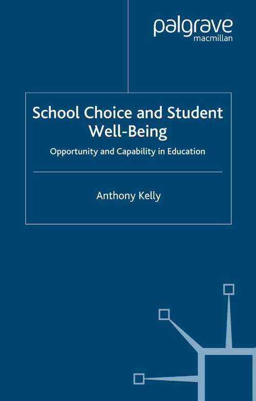 Book cover of School Choice and Student Well-Being: Opportunity and Capability in Education (2007)
