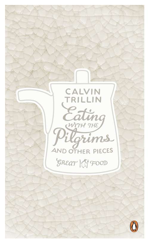 Book cover of Eating with the Pilgrims and Other Pieces
