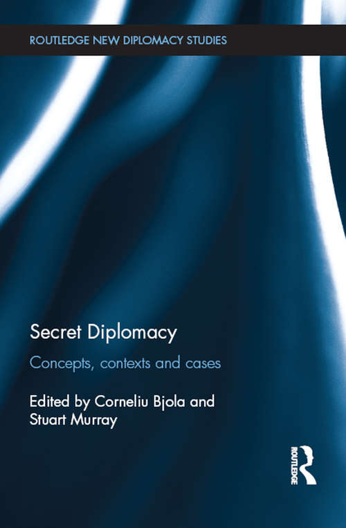 Book cover of Secret Diplomacy: Concepts, Contexts and Cases (Routledge New Diplomacy Studies)