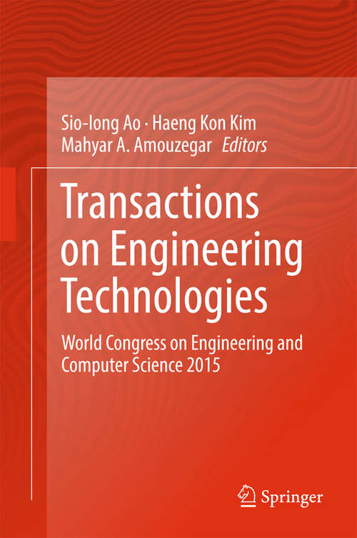 Book cover of Transactions on Engineering Technologies: World Congress on Engineering and Computer Science 2015 (1st ed. 2017) (Lecture Notes In Electrical Engineering #275)