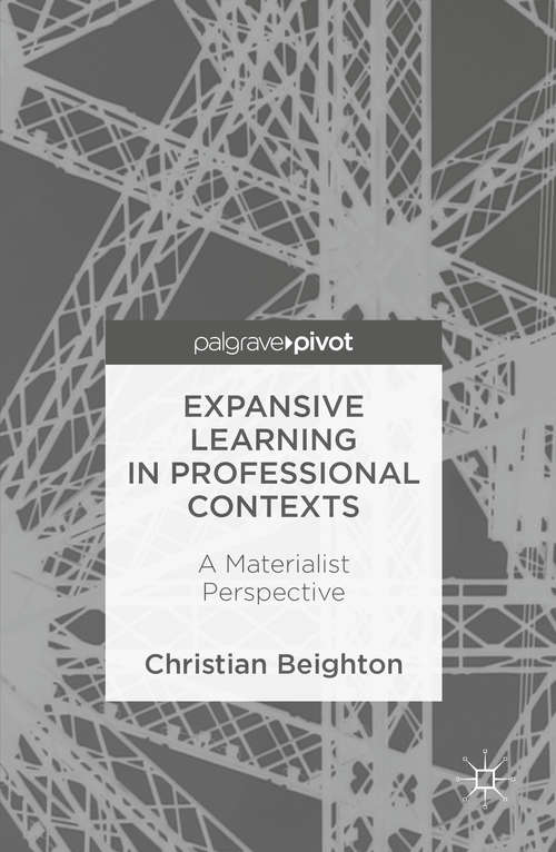 Book cover of Expansive Learning in Professional Contexts: A Materialist Perspective (1st ed. 2016)
