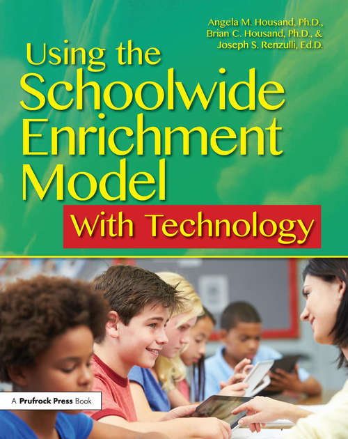 Book cover of Using the Schoolwide Enrichment Model With Technology