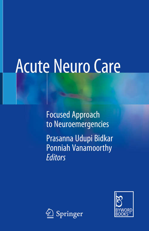 Book cover of Acute Neuro Care: Focused Approach to Neuroemergencies (1st ed. 2020)