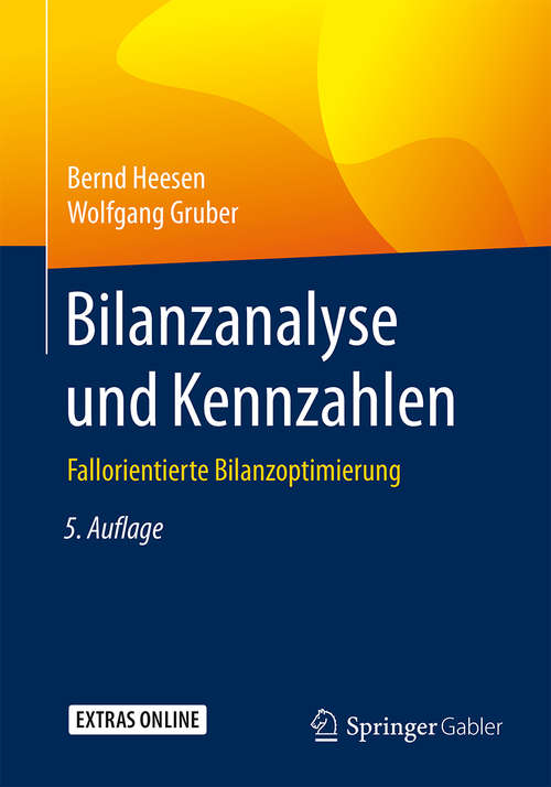 Book cover of Bilanzanalyse und Kennzahlen: Fallorientierte Bilanzoptimierung (5., aktualisierte Aufl. 2016)