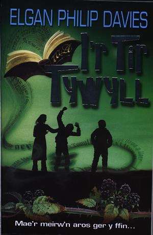 Book cover of I'r Tir Tywyll