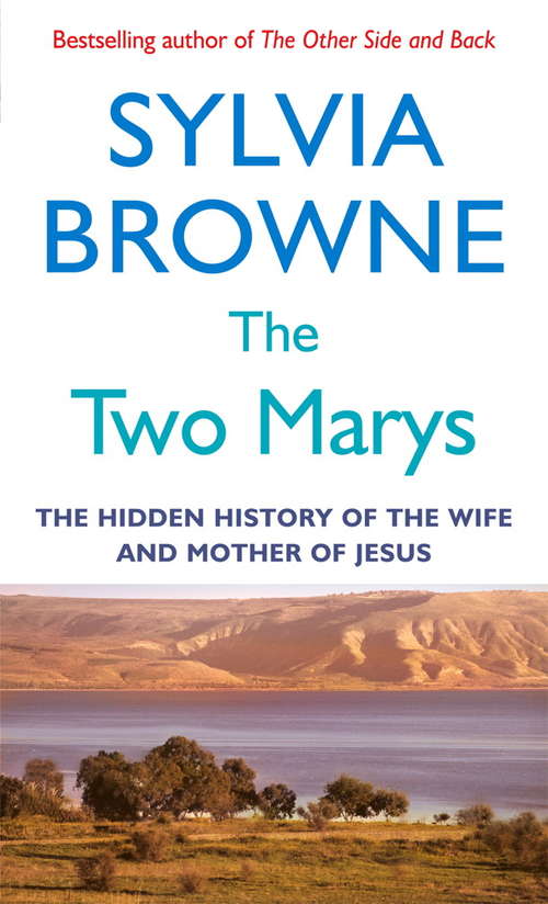Book cover of The Two Marys: The hidden history of the wife and mother of Jesus