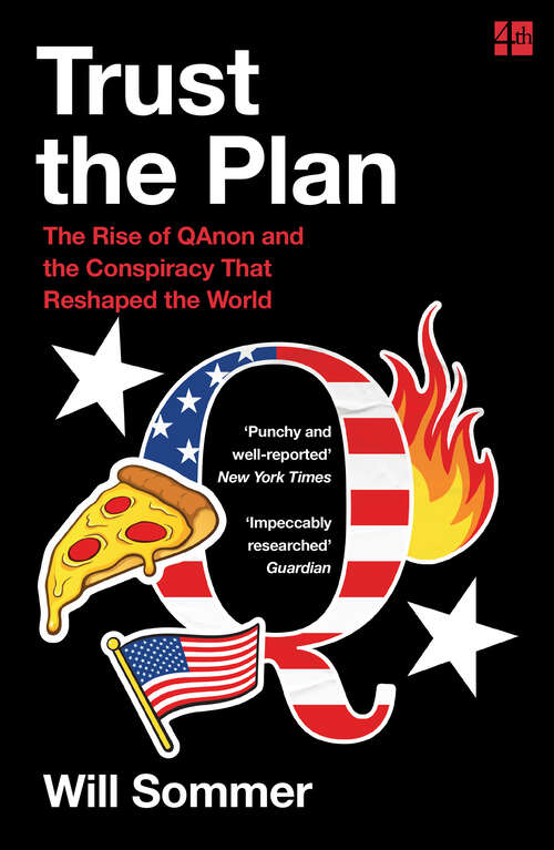 Book cover of Trust the Plan: The Rise Of Qanon And The Conspiracy That Reshaped The World