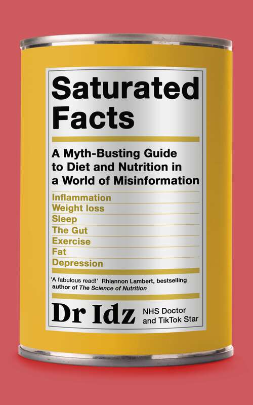 Book cover of Saturated Facts: A Myth-Busting Guide to Diet and Nutrition in a World of Misinformation
