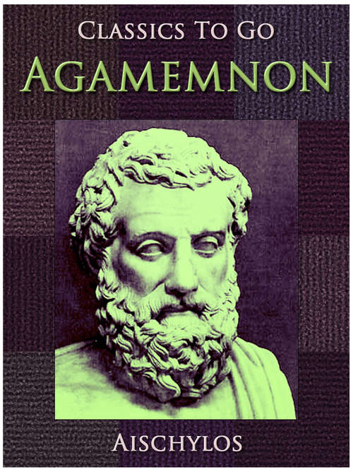Book cover of Agamemnon (Classics To Go)