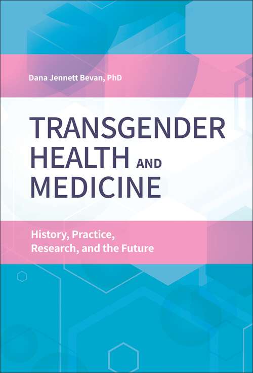 Book cover of Transgender Health and Medicine: History, Practice, Research, and the Future (Essentials of Psychology and Health)