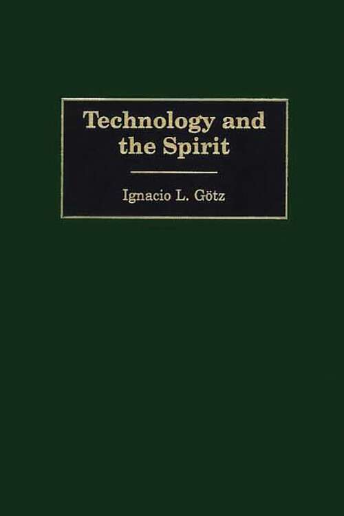 Book cover of Technology and the Spirit (Non-ser.)