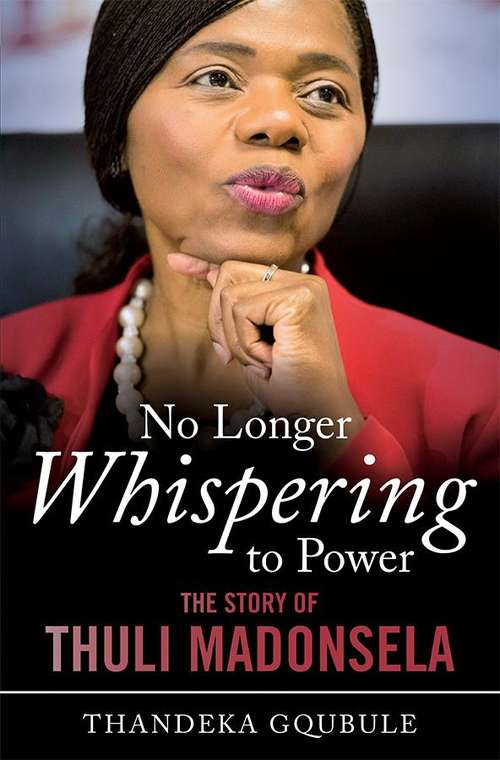 Book cover of No Longer Whispering to Power: The Story of Thuli Madonsela