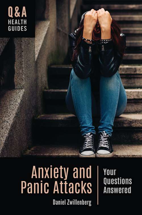 Book cover of Anxiety and Panic Attacks: Your Questions Answered (Q&A Health Guides)