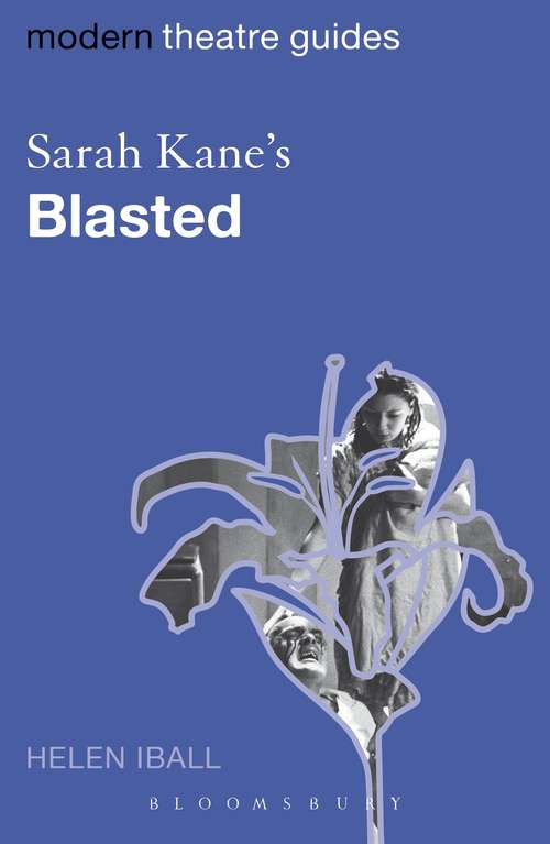 Book cover of Sarah Kane's Blasted (Modern Theatre Guides)