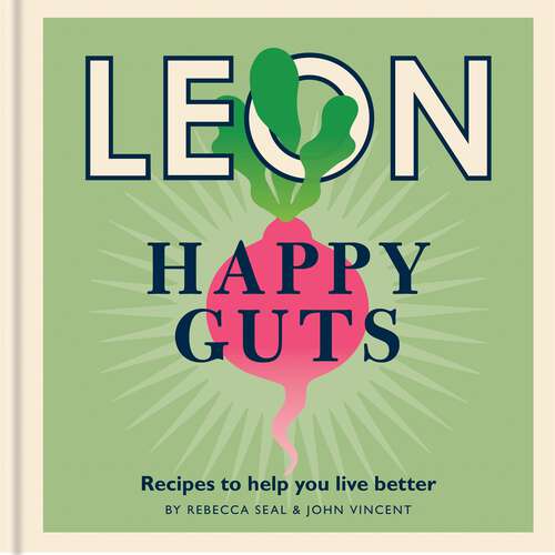 Book cover of Happy Leons: Recipes to help you live better (Happy Leons #4)