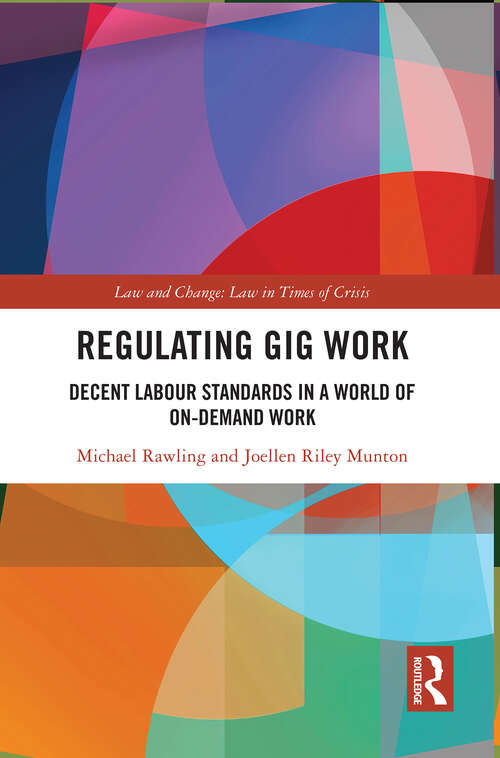Book cover of Regulating Gig Work: Decent Labour Standards in a World of On-demand Work (Law and Change)