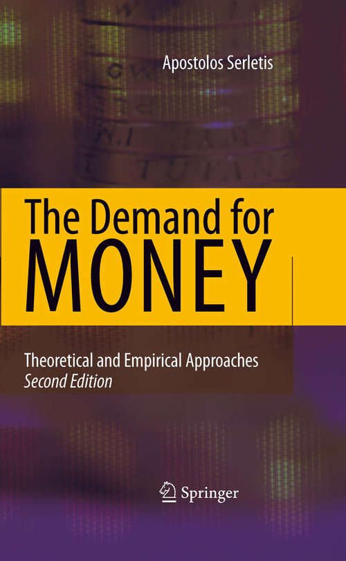 Book cover of The Demand for Money: Theoretical and Empirical Approaches (2nd ed. 2007)