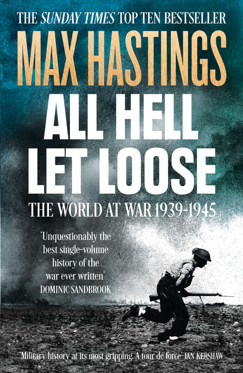 Book cover of All Hell Let Loose: The World At War 1939-1945 (ePub edition)