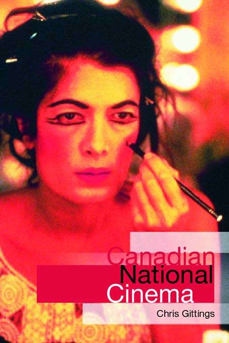 Book cover of Canadian National Cinema (National Cinemas)