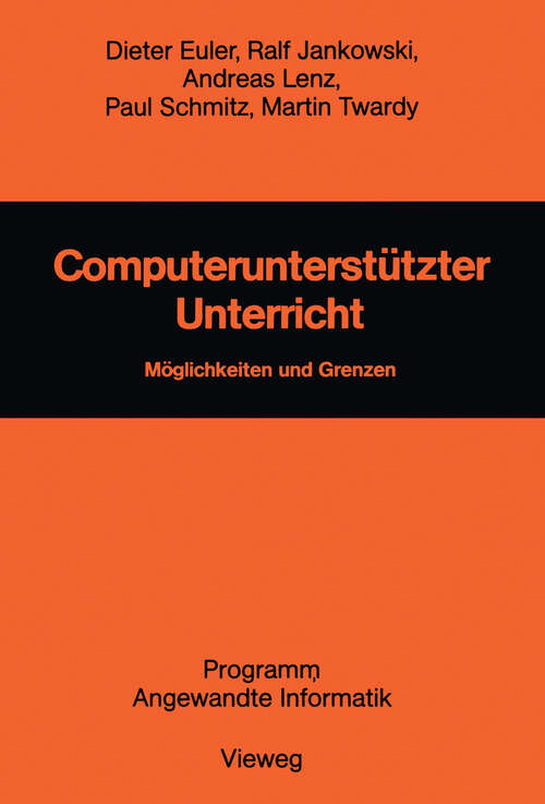 Book cover of Computerunterstützter Unterricht: Möglichkeiten und Grenzen (1987) (Programm Angewandte Informatik)