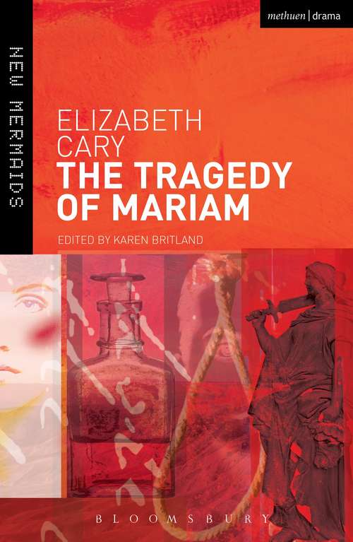 Book cover of The Tragedy of Mariam: The Fair Queen Of Jewry (2) (New Mermaids)