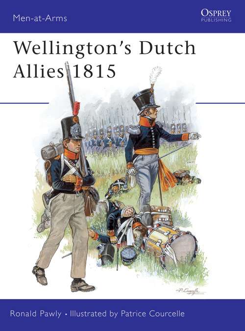 Book cover of Wellington's Dutch Allies 1815 (Men-at-Arms #371)