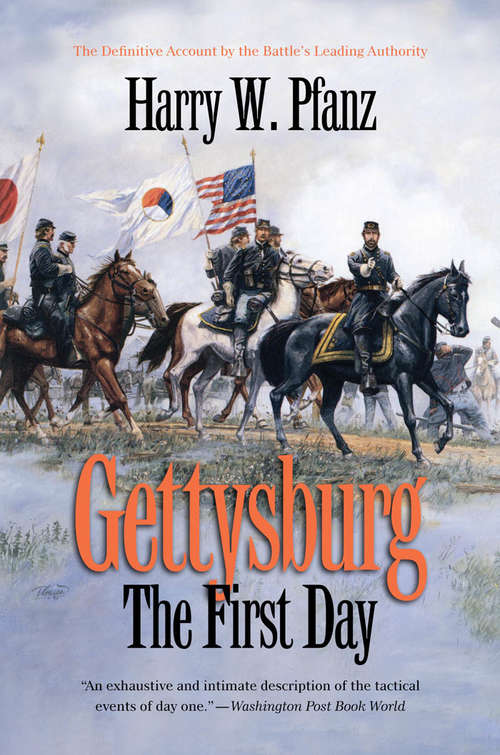 Book cover of Gettysburg--The First Day: Includes Gettysburg: The First Day; Gettysburg: The Second Day; And Gettysburg: Culp's Hill And Cemetery Hill (Civil War America)