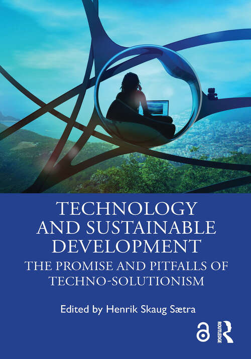Book cover of Technology and Sustainable Development: The Promise and Pitfalls of Techno-Solutionism