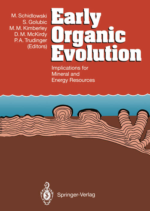 Book cover of Early Organic Evolution: Implications for Mineral and Energy Resources (1992)