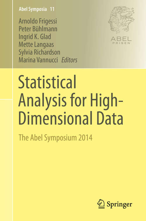 Book cover of Statistical Analysis for High-Dimensional Data: The Abel Symposium 2014 (1st ed. 2016) (Abel Symposia #11)