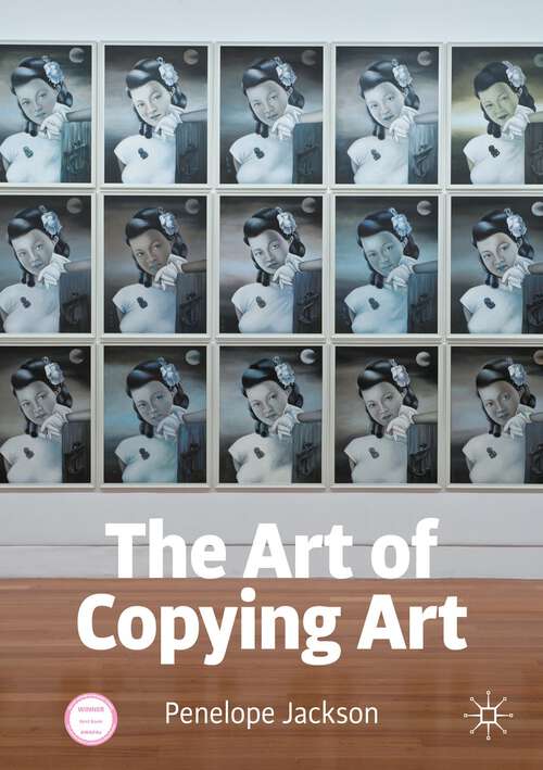 Book cover of The Art of Copying Art (1st ed. 2022)