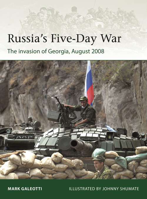 Book cover of Russia's Five-Day War: The invasion of Georgia, August 2008 (Elite)