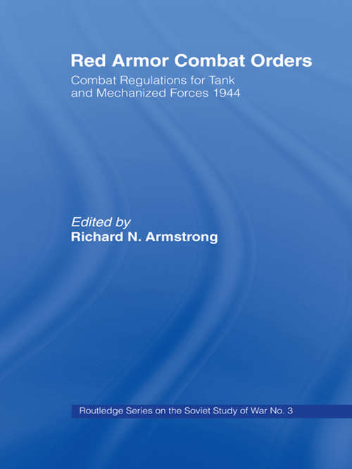 Book cover of Red Armour Combat Orders: Combat Regulations for Tank and Mechanised Forces 1944 (Soviet (Russian) Study of War)