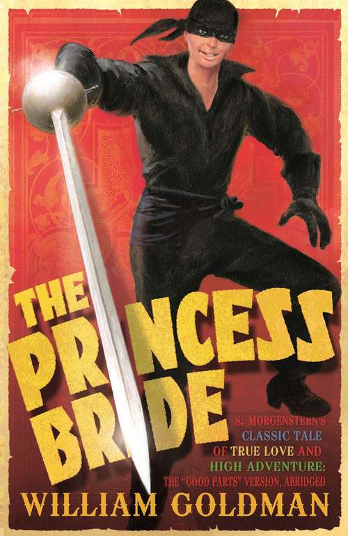 Book cover of The Princess Bride: S. Morgenstern's Classic Tale Of True Love And High Adventure (PDF)