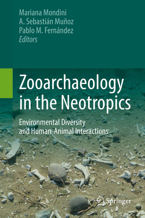 Book cover of Zooarchaeology in the Neotropics: Environmental diversity and human-animal interactions