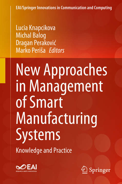 Book cover of New Approaches in Management of Smart Manufacturing Systems: Knowledge and Practice (1st ed. 2020) (EAI/Springer Innovations in Communication and Computing)