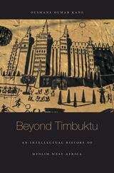 Book cover of Beyond Timbuktu: An Intellectual History Of Muslim West Africa