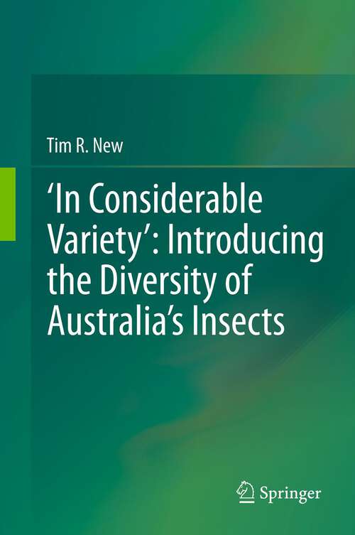 Book cover of ‘In Considerable Variety’: Introducing the Diversity of Australia’s Insects (2011)