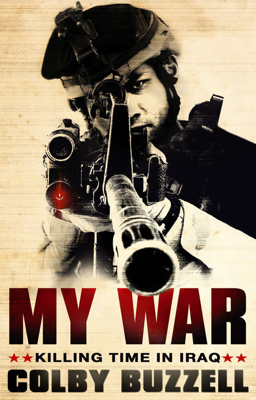 Book cover of My War: Killing Time in Iraq