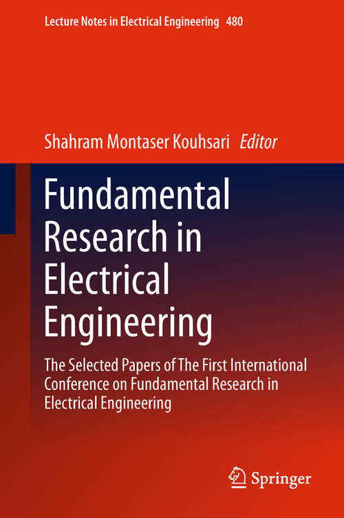 Book cover of Fundamental Research in Electrical Engineering: The Selected Papers of The First International Conference on Fundamental Research in Electrical Engineering (Lecture Notes in Electrical Engineering #480)