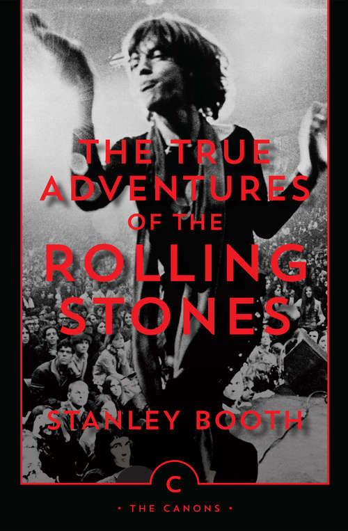Book cover of The True Adventures of the Rolling Stones (30) (Canons #16)