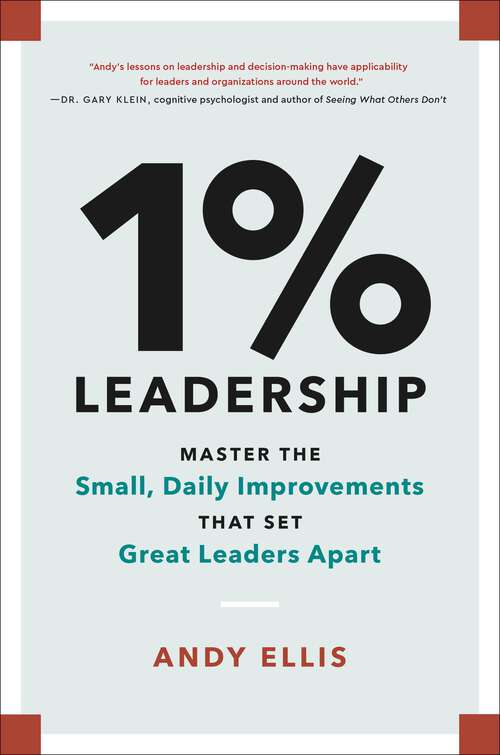 Book cover of 1% Leadership: Master the Small, Daily Improvements that Set Great Leaders Apart