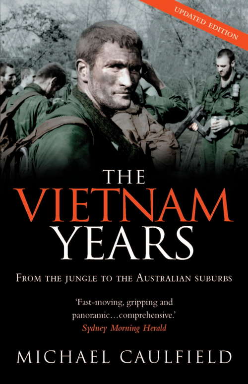 Book cover of The Vietnam Years: From the jungle to the Australian suburbs