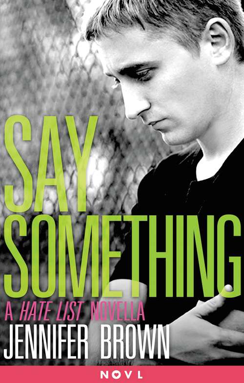 Book cover of Say Something: A Hate List Novella