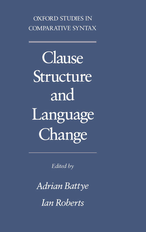 Book cover of Clause Structure and Language Change (Oxford Studies in Comparative Syntax)
