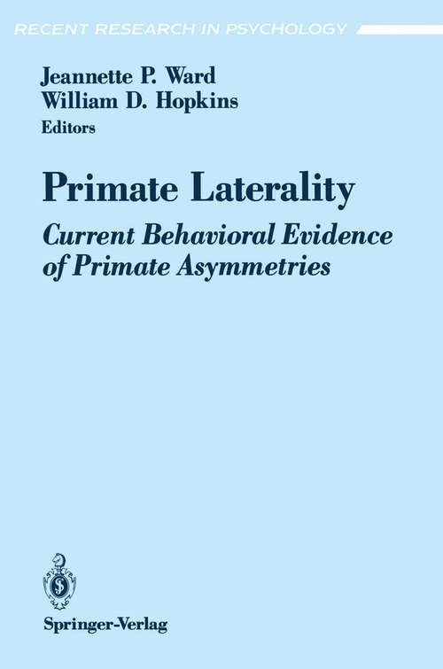 Book cover of Primate Laterality: Current Behavioral Evidence of Primate Asymmetries (1993) (Recent Research in Psychology)
