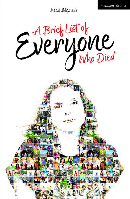 Book cover of A Brief List of Everyone Who Died (Modern Plays)