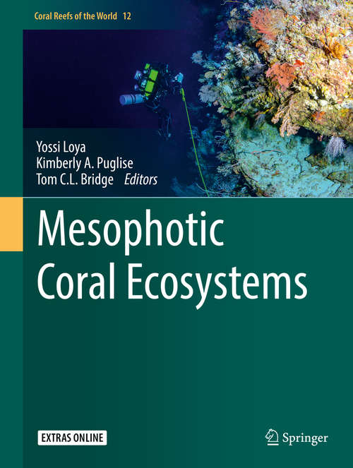 Book cover of Mesophotic Coral Ecosystems (1st ed. 2019) (Coral Reefs of the World #12)